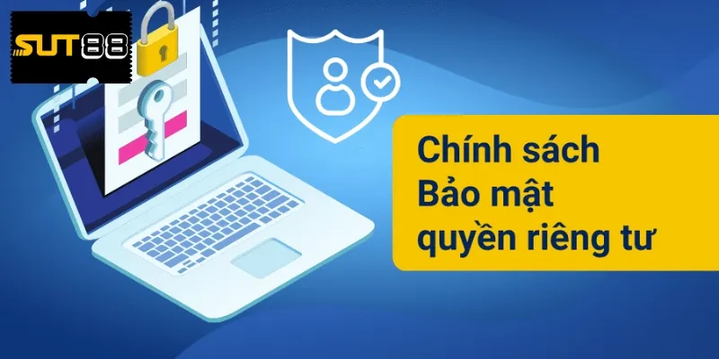 Các chính sách bảo mật và quyền riêng tư bảo vệ người chơi Các chính sách bảo mật và quyền riêng tư bảo vệ người chơi