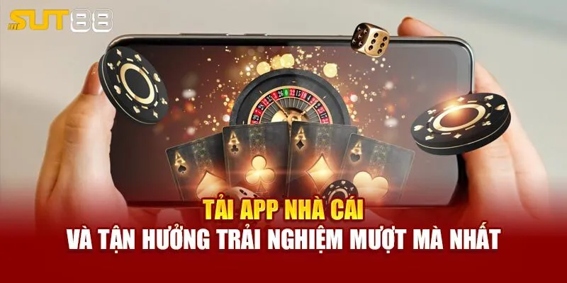 Tải app nhà cái đơn giản, an toàn tương thích nhiều thiết bị Tải app nhà cái đơn giản, an toàn tương thích nhiều thiết bị